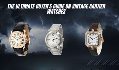 Ultimate Guide To Vintage Cartier Watches (Everything To Know)